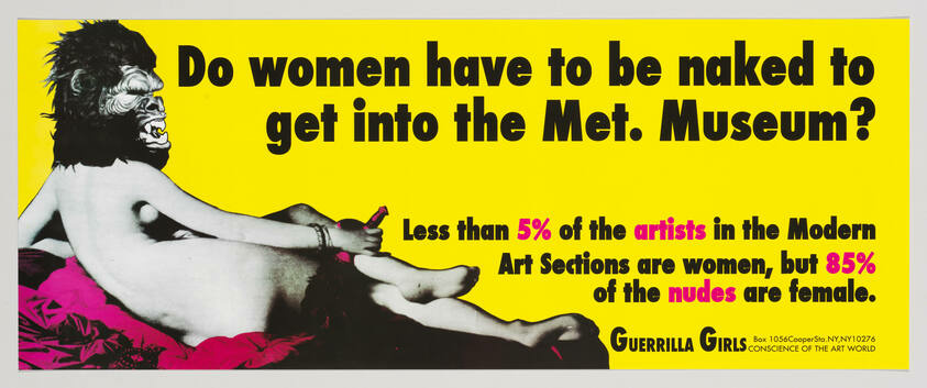 Do women have to be naked to get into the Met Museum womens rights posters