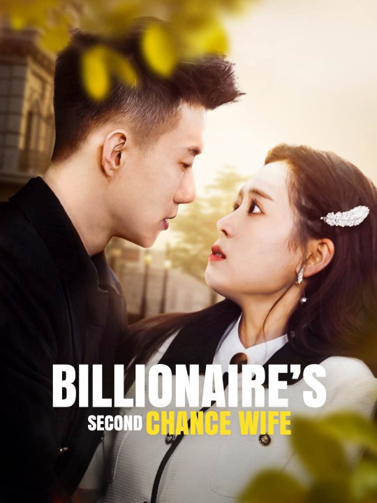 Billionaire&rsquo;s Second Chance Wife