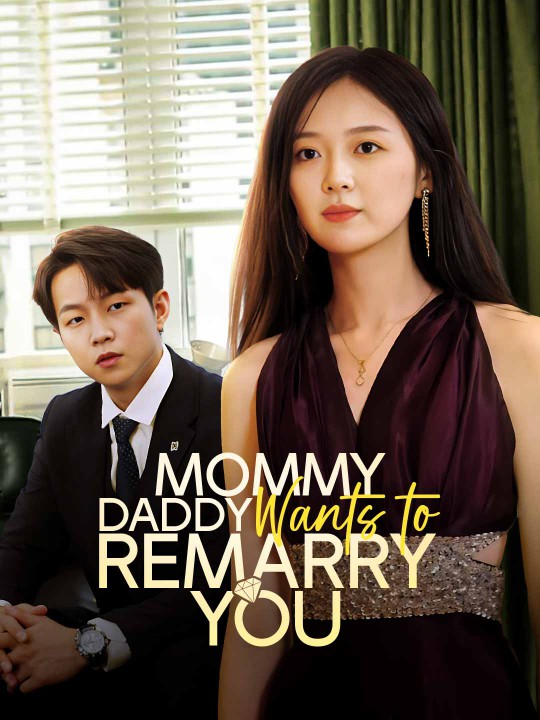 Mommy, Daddy Wants to Remarry You