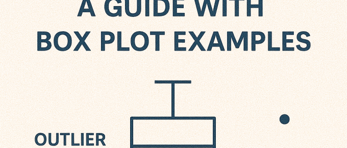 Identifying and understanding quartiles and outliers: A guide with box plot examples