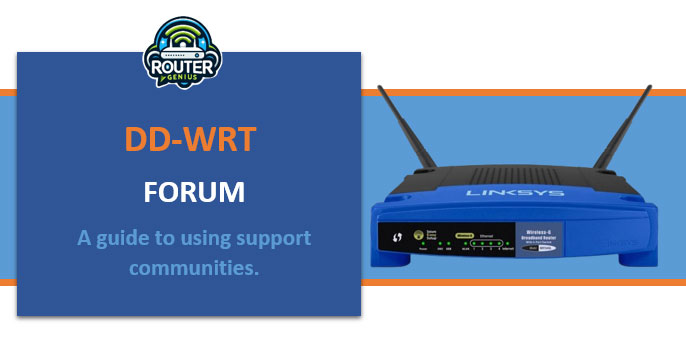 DD-WRT Forum: (A guide to using support communities.)