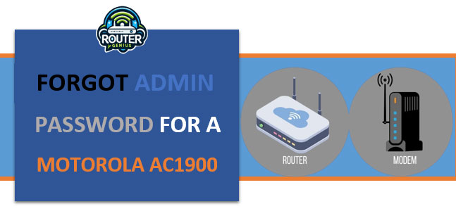 forgot admin password for a motorola ac1900 wifi router
