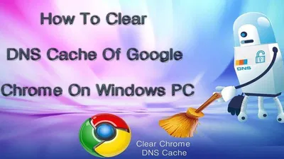 How to Clear the Google Chrome DNS Cache