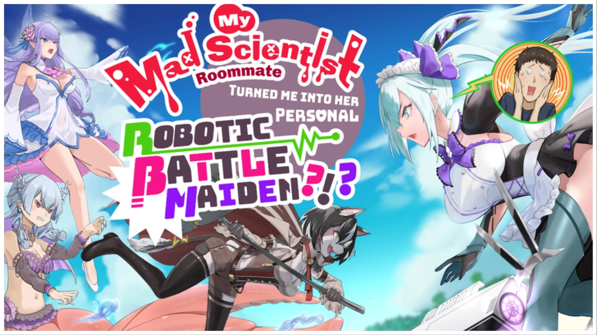 My Mad Scientist Roommate Turned Me Into Her Personal Robotic Battle Maiden?!? Is Just As Wild As It Sounds!