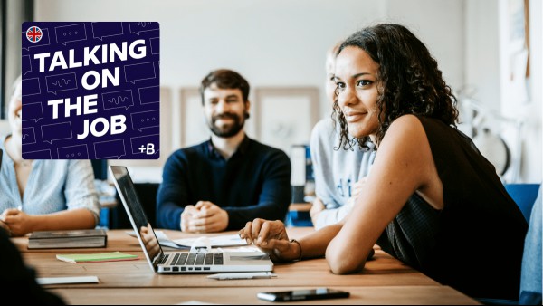 Introducing ‘Talking On The Job’: Babbel’s Business English Podcast