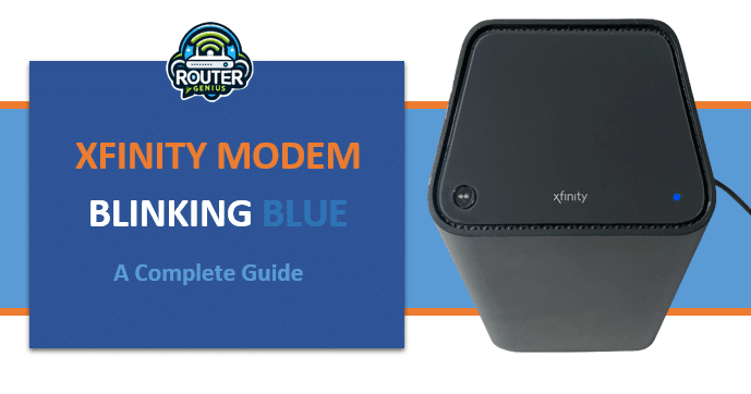 Xfinity Router Blinking Blue? A Complete Guide