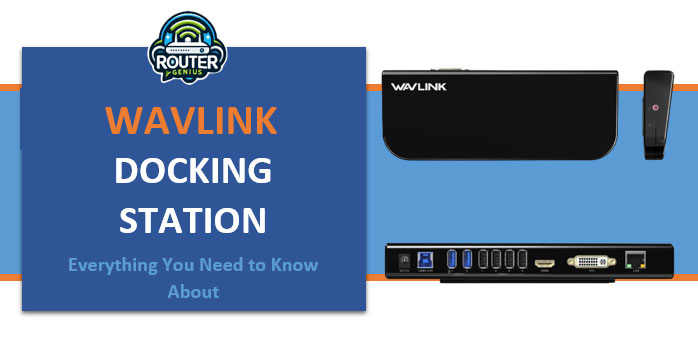 Wavlink Docking Station :(Everything You Need to Know About)