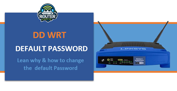 DD WRT Default Password :(Lean why & how to change the default Password)