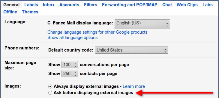 Make Gmail ask first before displaying external images in your email messages. Make Gmail ask first before displaying external images in your email messages.
