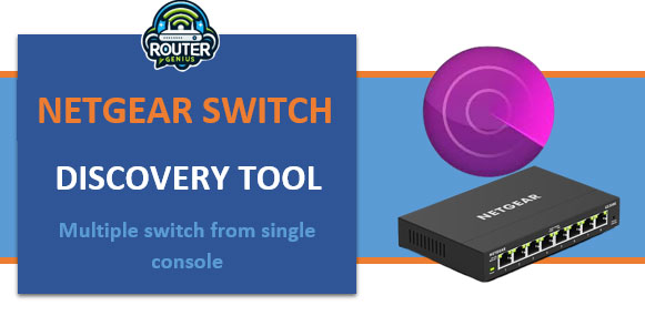 Netgear switch discovery tool (Multiple switch from single console)