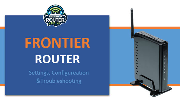 Frontier Router (Settings, Configureation &Troubleshooting)