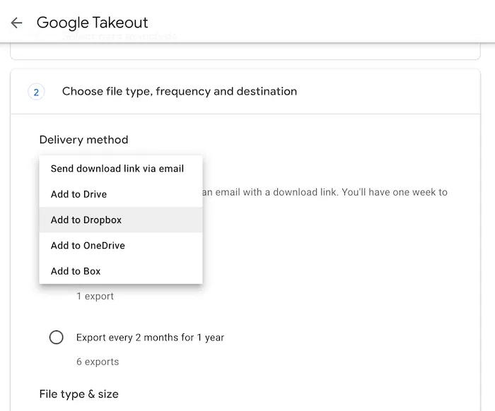 Google Takeout Choose Delivery Method You can choose how you want to receive your data.