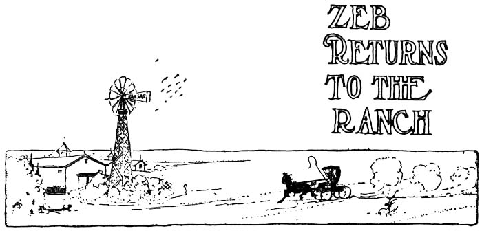 ZEB RETURNS TO THE RANCH