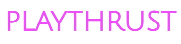 playthrust