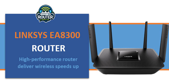 Linksys EA8300 (High-performance router deliver wireless Speed)
