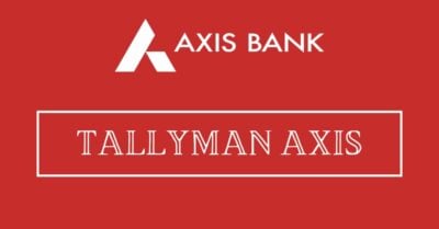 Demystifying the Tallyman Axis Bank: Unlocking its Benefits and Features