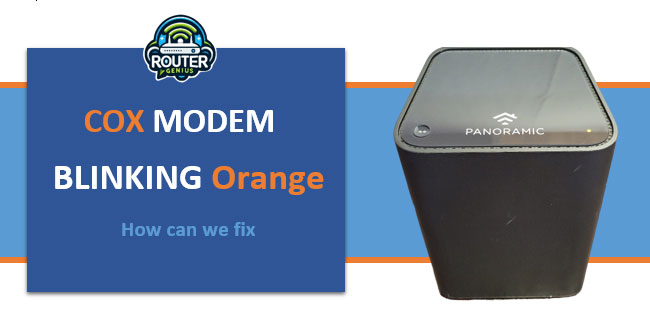 Cox Blinking Orange Light: Troubleshoot Like a Pro Today
