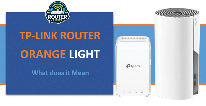 TP_Link Router Orange Light: What Does It Mean?