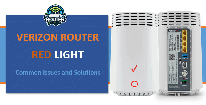 Verizon Router Red Light: Common Issues and Solutions
