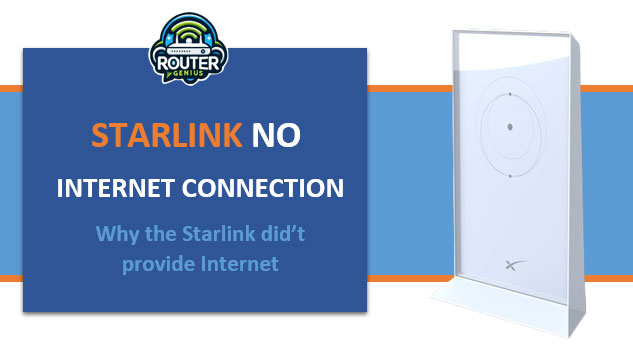 Starlink No Internet Connection (Why Starlink did’t provide Internet)