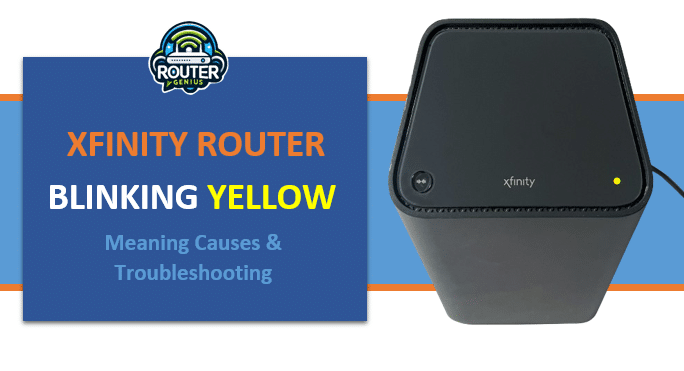 Xfinity Router Blinking Yellow: Meaning, Causes & Troubleshooting